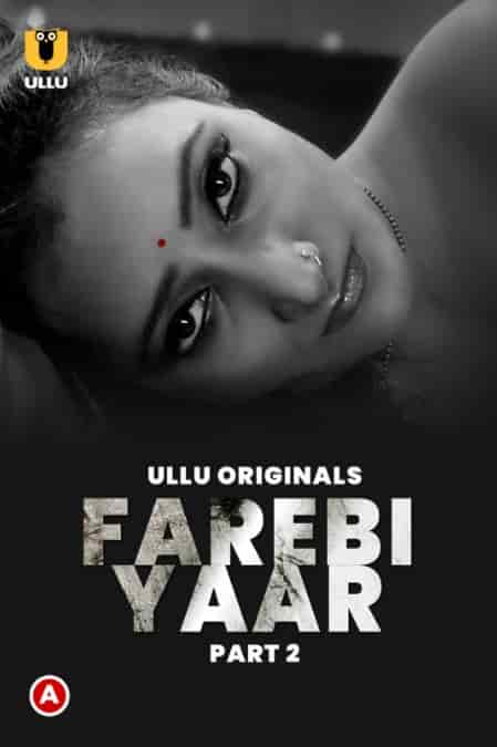 Farebi Yaar Part 2 Ullu Originals (2023) HDRip  Hindi Full Movie Watch Online Free