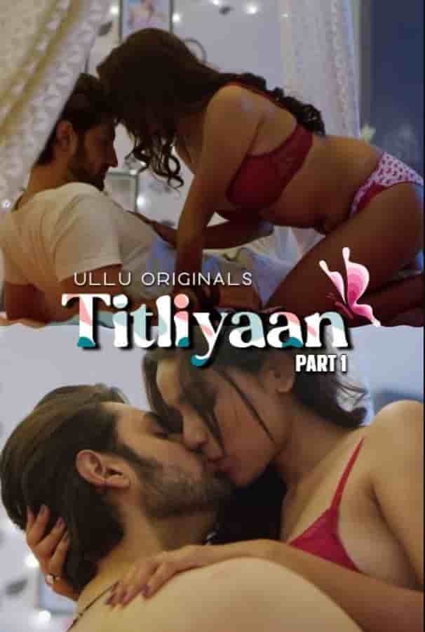 Titliyaan Part 1 Ullu Originals (2022) HDRip  Hindi Full Movie Watch Online Free