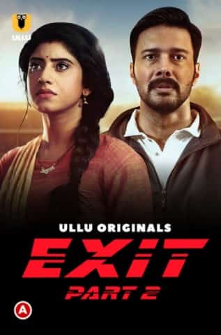 Exit Part 2 S01 Ullu Originals Complete (2022) HDRip  Hindi Full Movie Watch Online Free