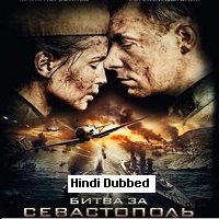 Battle for Sevastopol (2015) HDRip  Hindi Dubbed Full Movie Watch Online Free